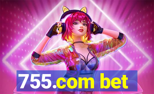 755.com bet